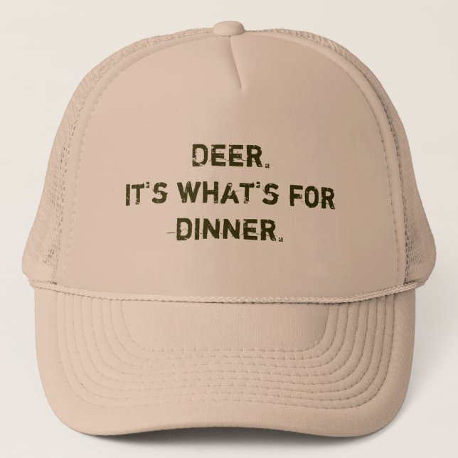 Casquette Cerfs communs. Il est ce qui est pour le dîner (Devant)