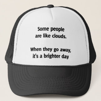 Casquette Certains sont comme des nuages. Quand elles