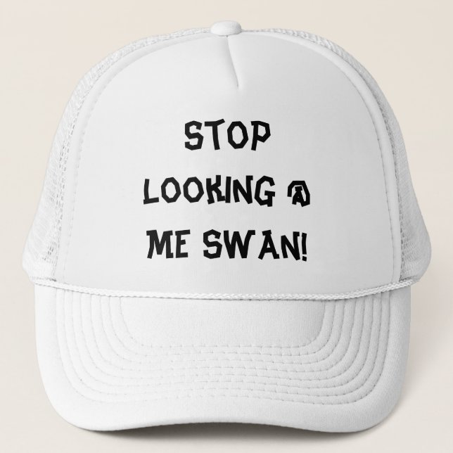 Casquette Cessez de me regarder @ cygne ! (Devant)