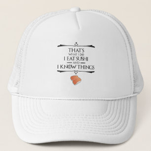 Casquette C'est Ce Que Je Fais Je Mange Des Sushis Et Je Con