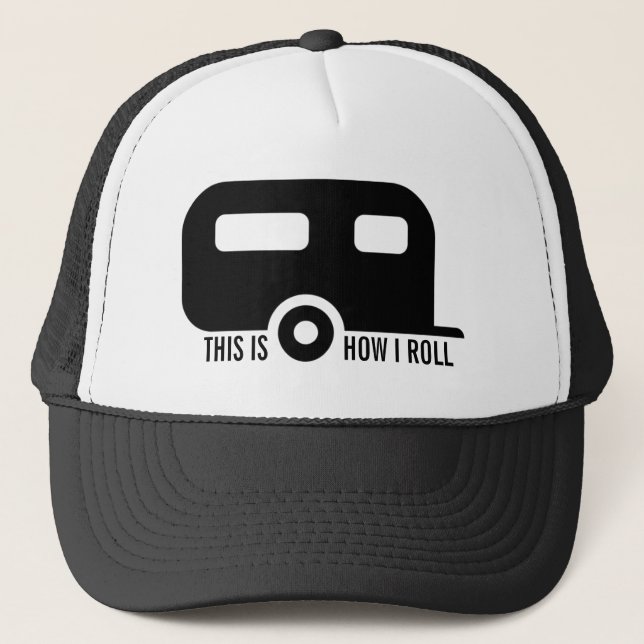 Casquette C'est comment je roule la remorque drôle de rv (Devant)