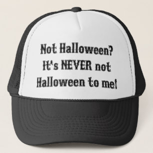 Casquette C'est JAMAIS Pas Halloween