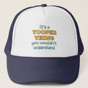Casquette C'est un Yooper Thing