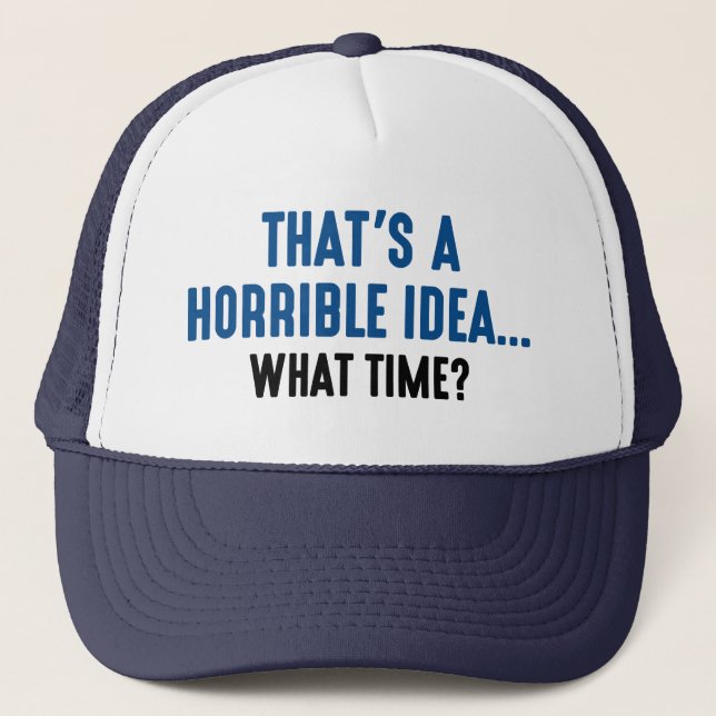 Casquette C'est une idée horrible (Devant)