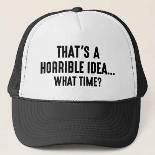 Casquette C'est une idée horrible