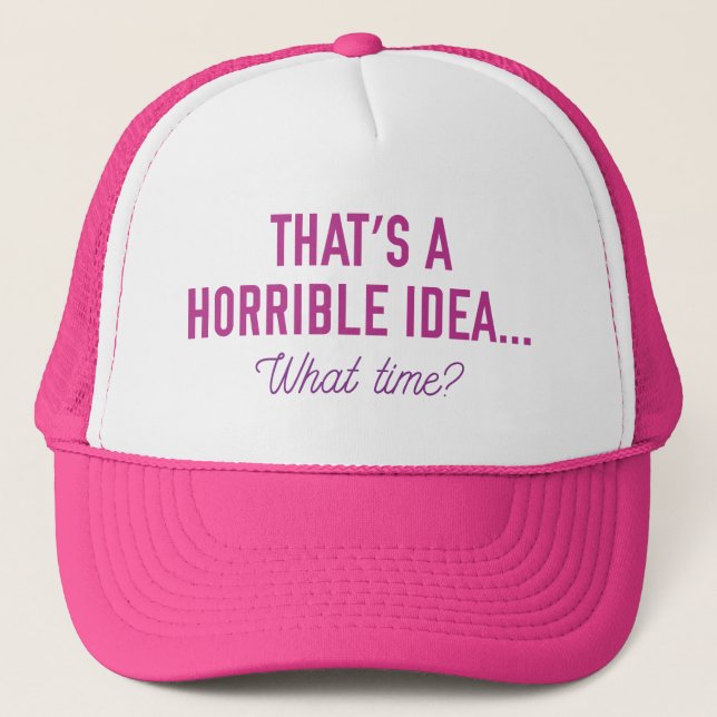 Casquette C'est une idée horrible (Devant)