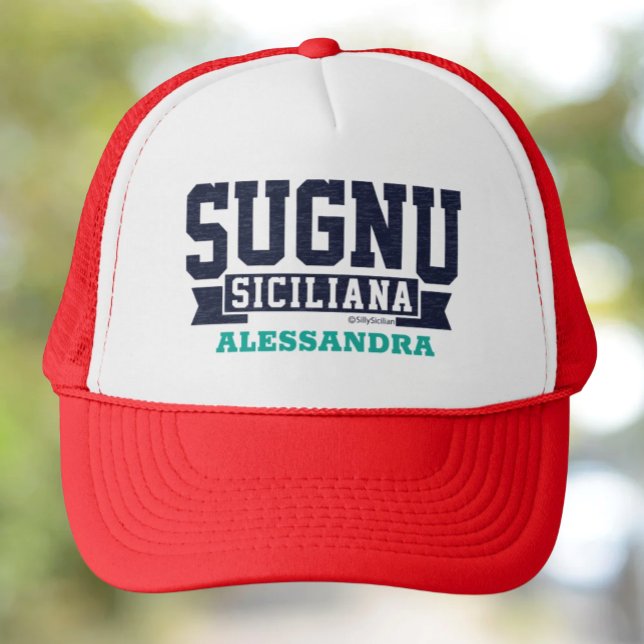 Casquette Chapeau de camion personnalisé Sugnu Siciliana (Sugnu Siciliana I am Sicilian (female) Personalized Trucker Hat)