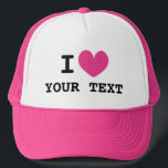 Casquette Chapeau de camionnette personnalisée I HEART avec<br><div class="desc">Chapeau camionneur personnalisé I HEART avec icône d'amour rose. Faites votre propre casquette personnalisé avec ce modèle vierge. Coeur de couleur personnalisé avec typographie noire.</div>