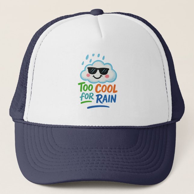 Casquette Chapeau Too Cool for Cute Rain Fun Cloud Any Perso (Devant)