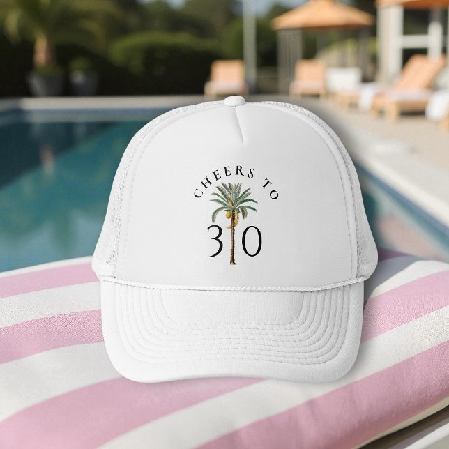 Casquette Cheers to 30 Palm Beach Tropical Birthday (Créateur téléchargé)