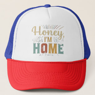 Casquette Chérie, je suis à la maison