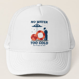 Casquette Citation de nageur - Aucune eau trop froide pour u