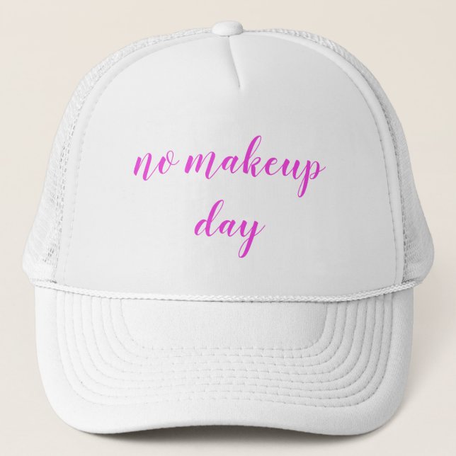 Casquette Citation drôle de jour sans maquillage (Devant)