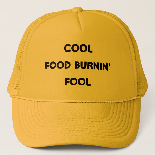 Casquette Citation drôle de nourriture qui brûle idiot (Devant)