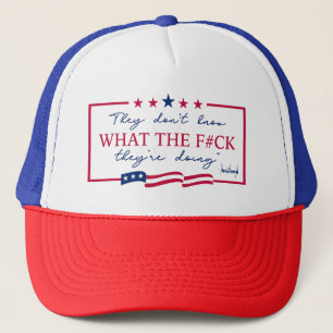 Casquette Citation drôle : Ils ne savent pas ce qu'ils font
