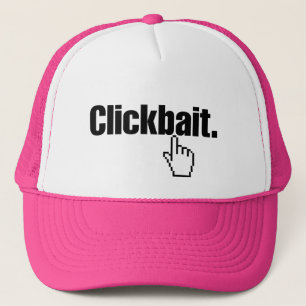 Casquette Clickbait.
