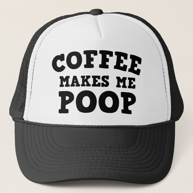 Casquette Coffee Makes Me Poop (Devant)