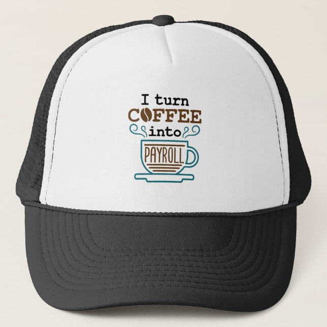 Casquette Commis de paie I Transforme le café en paie (Devant)