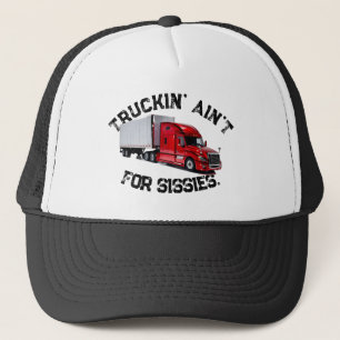 Casquette Conduire un camion n'est pas pour les mauviettes