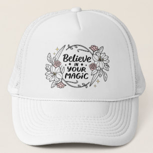 Casquette Croyez en votre magie - Inspirationnel Floral