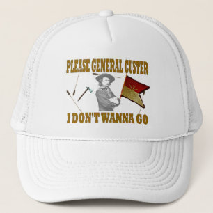 CASQUETTE CUSTER SVP GÉNÉRAL, JE NE VEUX PAS ALLER