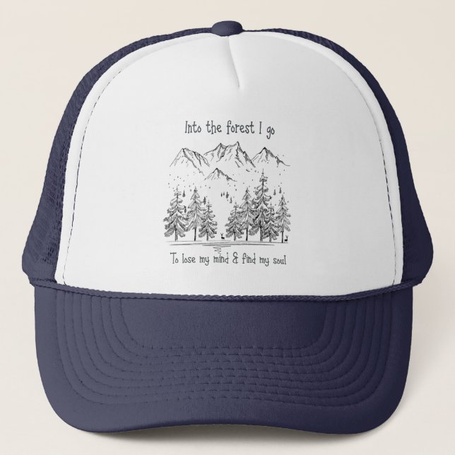 Casquette Dans la forêt je vais perdre mon esprit, trouver m (Devant)