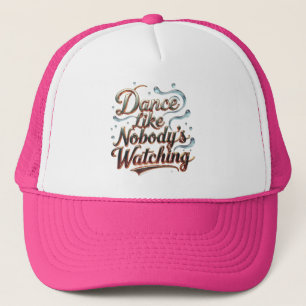 Casquette Dansez comme si personne ne regardait
