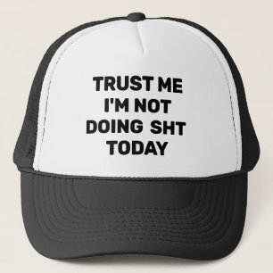 Casquette de camionneur « Confiance - Je ne fais r