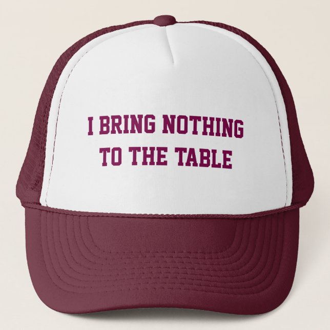 Casquette de camionneur Je n'apporte rien à la tab (Devant)