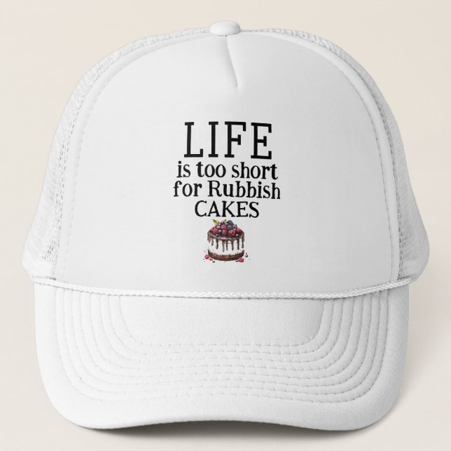 Casquette de camionneur LIFE Is Too Short (Devant)