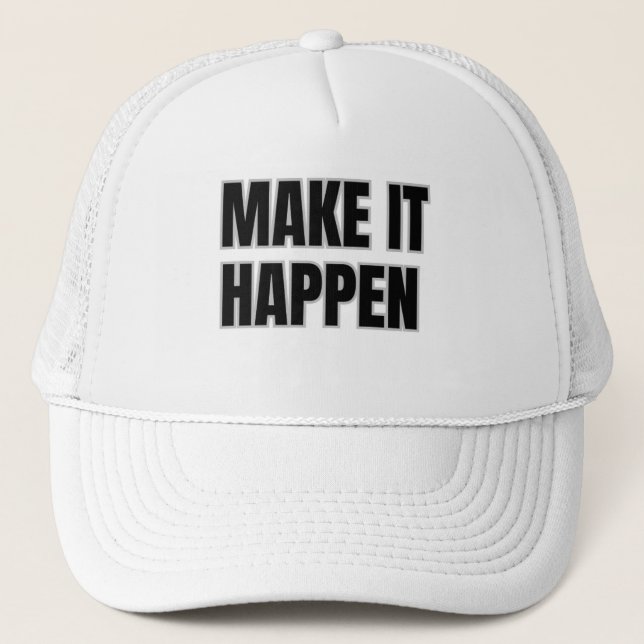 Casquette de camionneur Make It Happen (Devant)