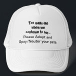 Casquette de camionneur « Stériliser Adopter les A<br><div class="desc">Casquette "Stériliser et Adopter". Aidez à faire passer le mot sur le fait de sauver des animaux avec ce message : "Trop meurent quand nous... Achetons. S'il vous plaît Adoptez et Stérilisez vos animaux." : La surpopulation animale est un problème grave dans le monde entier. Est-ce que cela vous brise...</div>