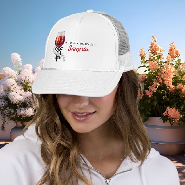 Casquette Demoiselle d'honneur a besoin d'une sangria enterr (Bride Needs a Sangria bachelorette bridal shower Trucker Hat)