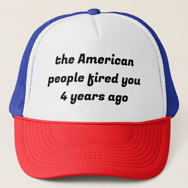 Casquette Des Américains vous ont virés (Devant)