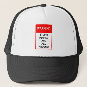 CASQUETTE DES GENS TRÈS AMUSANTS ET STUPIDES SONT TOUS AUTOU