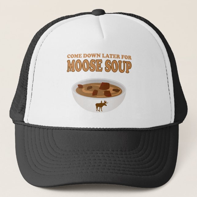 Casquette descendre plus tard pour la soupe d'orignal (Devant)