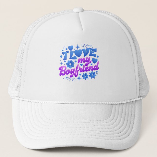Casquette Design-I love my boyfriend (Devant)