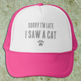 Casquette Désolé d'être en retard, j'ai vu un chat