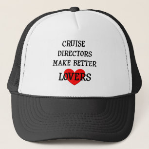 Casquette Directeurs Make Better Lovers de croisière