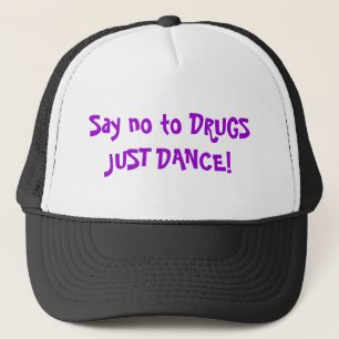 Casquette Dites non à la DANSE de DROGUES JUSTE !