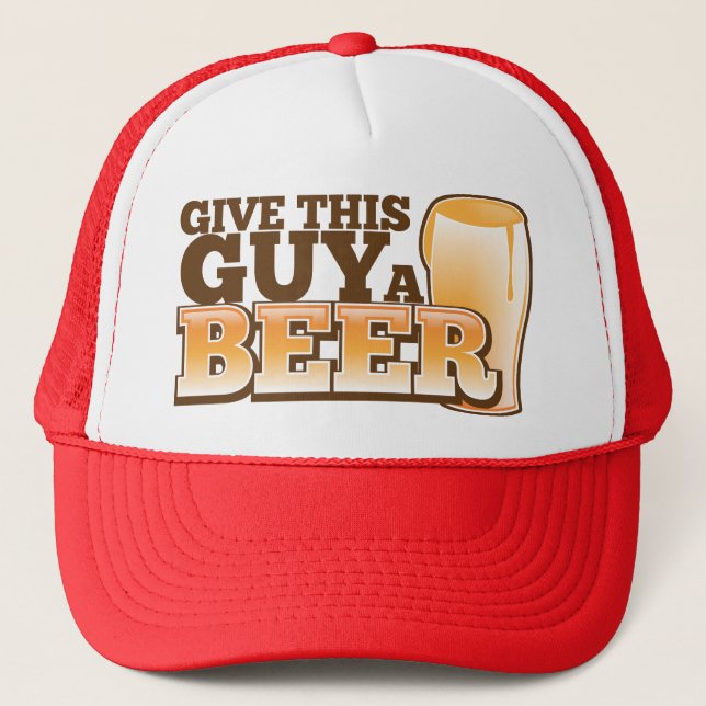 CASQUETTE DONNEZ À CE TYPE UNE BIÈRE (Devant)