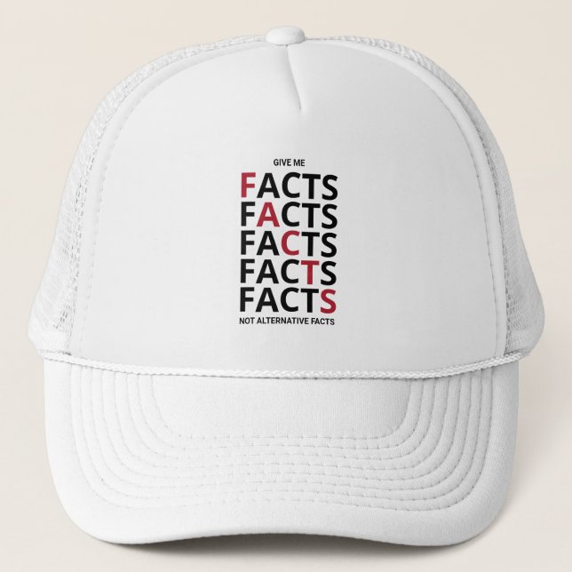 Casquette Donnez-moi des faits et non des faits alternatifs (Devant)