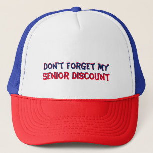 Casquette Don't forget my Senior Discount