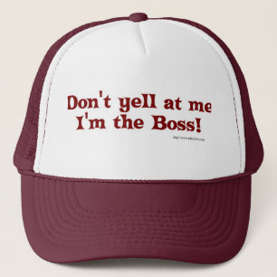 Casquette Dont yell at the boss!