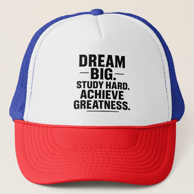 Casquette Dream Big, Study Hard, Achieve Greatness" Motivati (Devant)