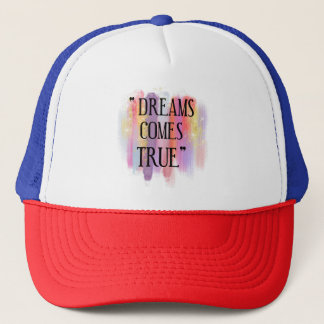 Casquette Dreams Comes True peut être traduit par "Les rêves