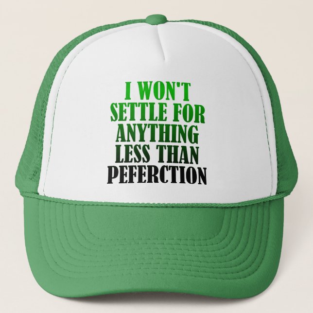 Casquette drôle de perfection mal orthographiée (Devant)