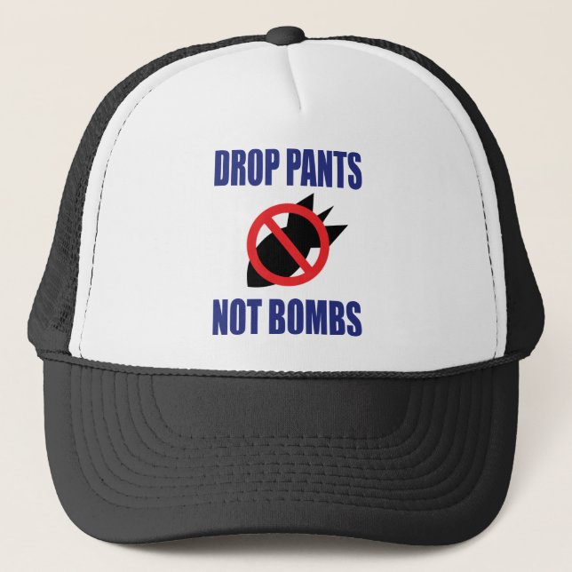 Casquette Drop Pants Not Bombs - Funny Anti War Slogan (Devant)