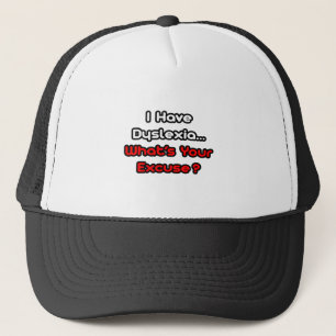 Casquette Dyslexie...Quelle est votre excuse ?