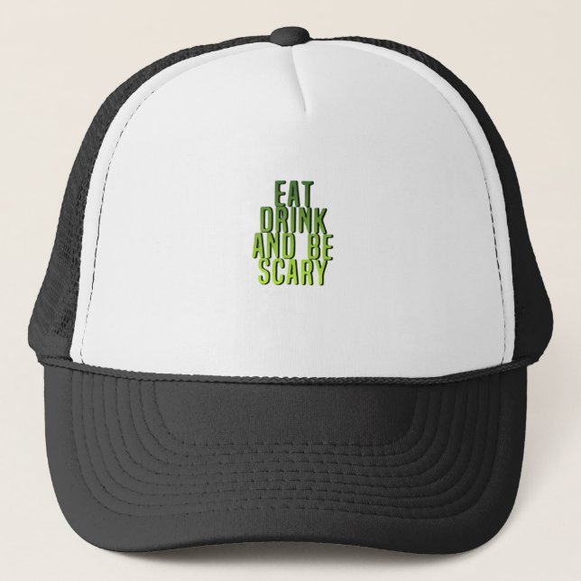 Casquette Eat Drink And Be Scary Funny Quote (Devant)